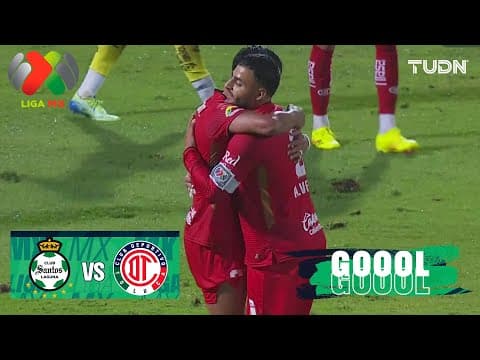 Liga MX: Santos Laguna vs Toluca