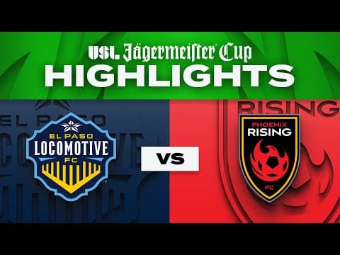 USL League One Cup: El Paso Locomotive vs Phoenix Rising