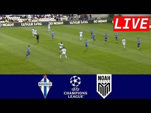 Buducnost Podgorica vs FC Noah 2-2 Highlights | UEFA Champions League 2025