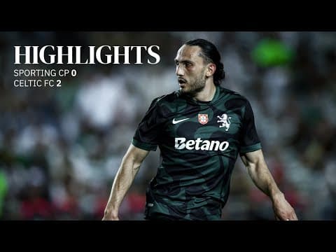 Friendlies Clubs: Sporting CP vs Celtic