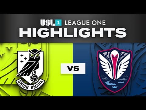 USL League One: Union Omaha vs Tormenta